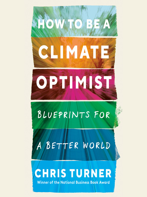 Title details for How to Be a Climate Optimist by Chris Turner - Available